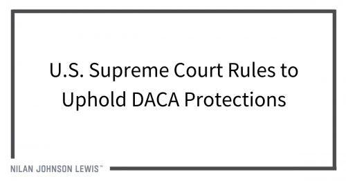 Newsroom image for the post U.S. Supreme Court Rules to Uphold DACA Protections