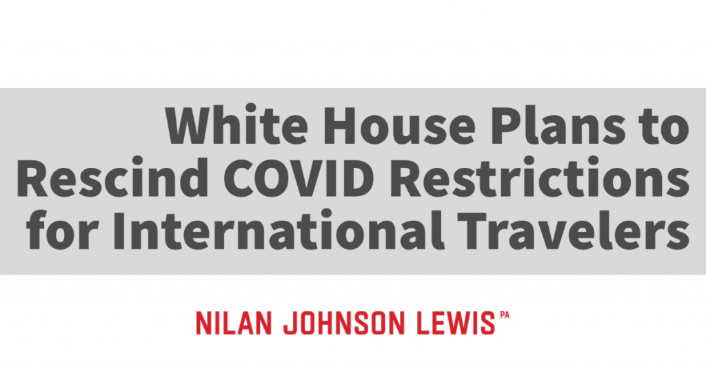 UPDATED: Biden Administration Announces Plans to Rescind COVID-Related Travel Restrictions For All International Travelers to the United States