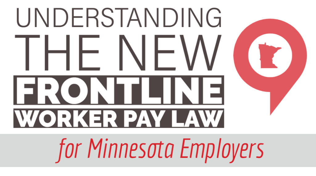 Minnesota Employers: Understanding the New Frontline Worker Pay Law