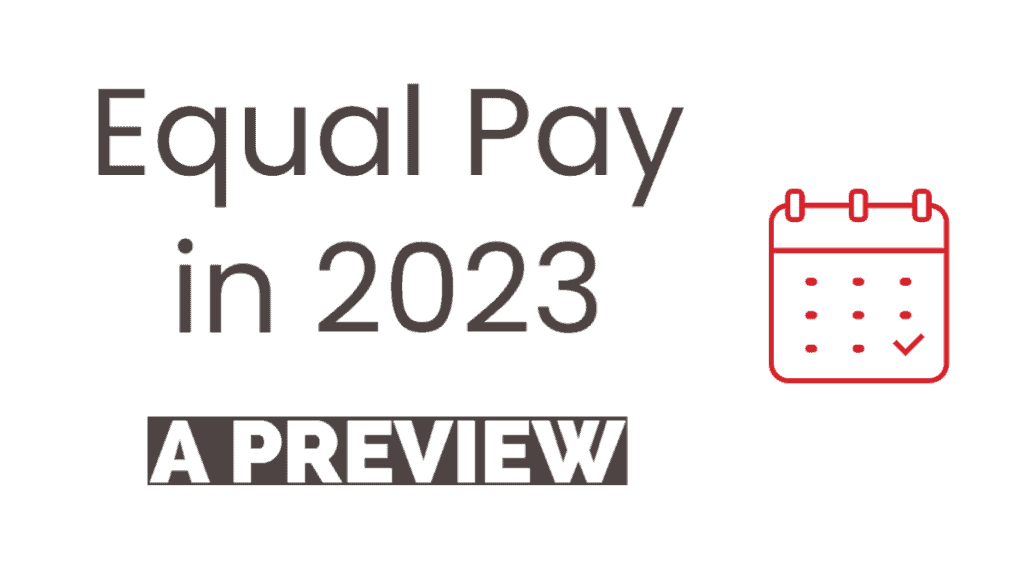 Equal Pay in 2023: A Preview