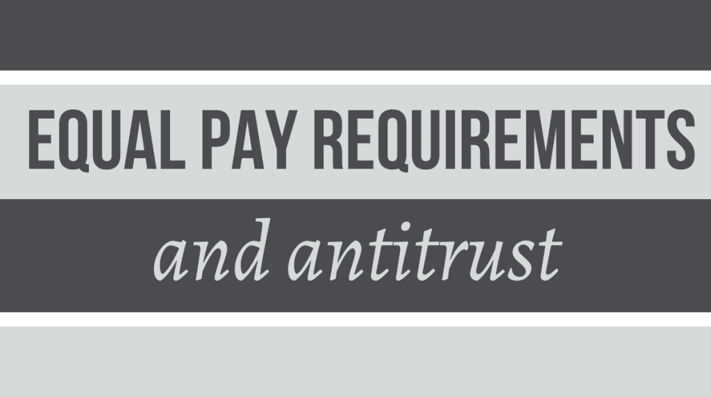 Equal Pay Requirements and Antitrust