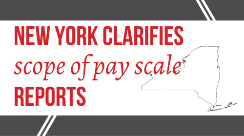 Newsroom image for the post New York Clarifies Scope of Pay Scale Reports