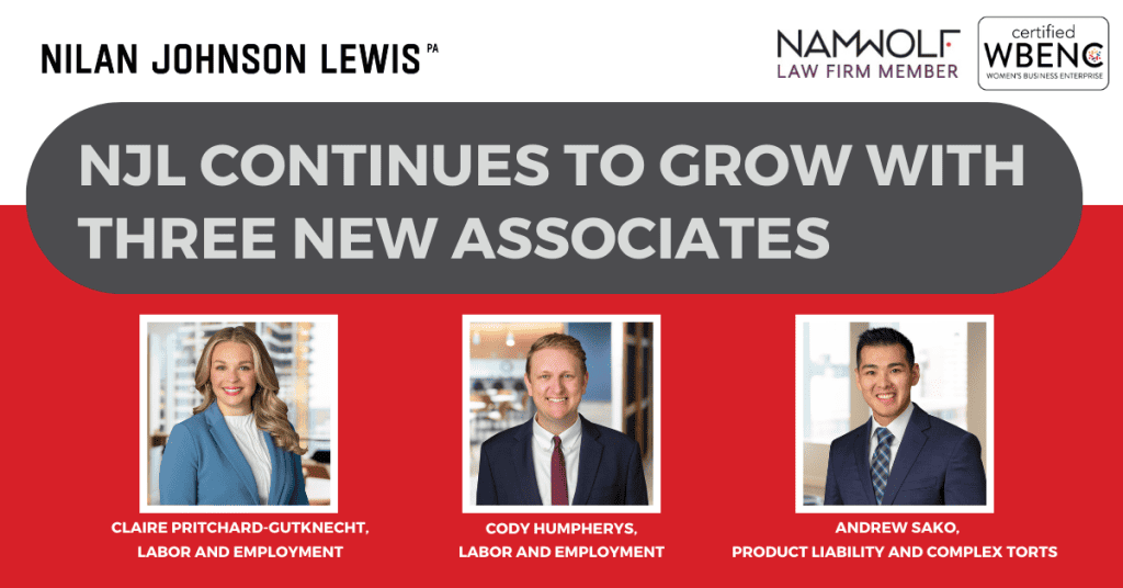 Nilan Johnson Lewis Continues to Grow with Three New Associates