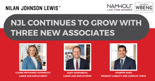 Newsroom image for the post Nilan Johnson Lewis Continues to Grow with Three New Associates