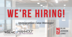Nilan Johnson Lewis PA - Career Opportunity: Immigration Case Manager