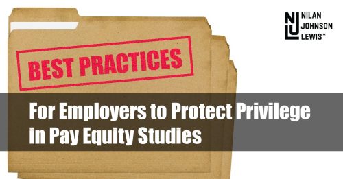 Newsroom image for the post Best Practices For Employers to Protect Privilege in Pay Equity Studies