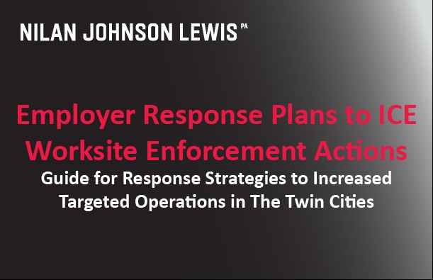 Employer Response Plans to ICE Worksite Enforcement Actions: A Guide for Response Strategies to Increased Targeted Operations in The Twin Cities