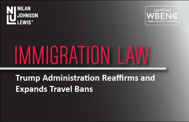 Trump Administration Reaffirms and Expands Travel Bans